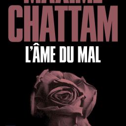 L’Âme du mal, Maxime Chattam