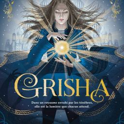 Grisha – Les Orphelins du royaume tome 1, Leigh Bardugo