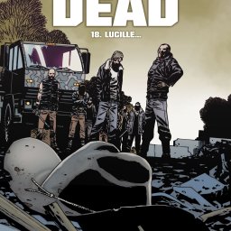 Walking Dead – Lucille… tome 18, Robert Kirkman et Charlie Adlard